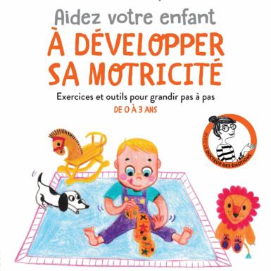 Aidez son enfant à développer sa motricité